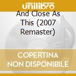 And Close As This (2007 Remaster) cd musicale di Peter Hammill
