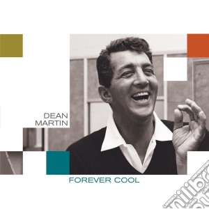 Dean Martin - Forever Cool cd musicale di Dean Martin