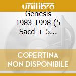 Genesis 1983-1998 (5 Sacd + 5 Dvd 2007 - Box 10 Cd)