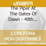 The Piper At The Gates Of Dawn - 40th Ed (2 Cd + 1 Cd Bonus Tracks) cd musicale di PINK FLOYD