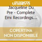 Jacqueline Du Pre - Complete Emi Recordings (17 Cd) cd musicale di Du prÈ jacqueline