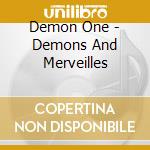 Demon One - Demons And Merveilles cd musicale di Demon One