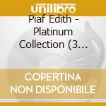 Piaf Edith - Platinum Collection (3 Cd) cd