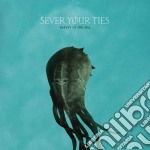 Sever Your Ties - Safety In The Sea
