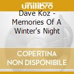 Dave Koz - Memories Of A Winter's Night cd