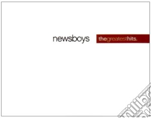 Newsboys - Greatest Hits cd musicale di Newsboys