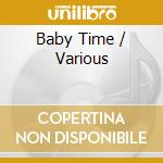 Baby Time / Various cd
