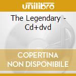 The Legendary - Cd+dvd