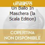 Un Ballo In Maschera (la Scala Edition) cd musicale di Maria Callas