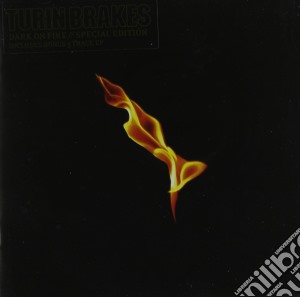 Turin Brakes - Dark On Fire // Special Edition // Something Out Of Nothing EP (2 Cd) cd musicale di Turin Brakes