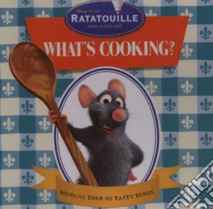 Ratatouille - What's Cooking? cd musicale di Ratatouille