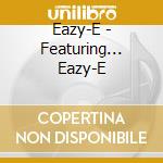 Eazy-E - Featuring... Eazy-E cd