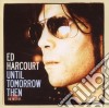 Ed Harcourt - Until Tomorrow Then - The Best Of cd