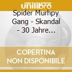 Spider Murhpy Gang - Skandal - 30 Jahre Rock N Roll - Alle Singles (2 Cd) cd