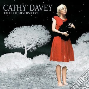 Cathy Davey - Tales Of Silversleeve cd musicale di Cathy Davey