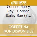 Corinne Bailey Ray - Corinne Bailey Rae (3 Cd) cd