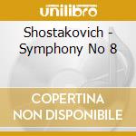 Shostakovich - Symphony No 8 cd musicale di Shostakovich