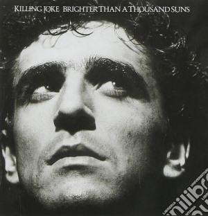 Killing Joke - Brighter Than A Thousand cd musicale di KILLING JOKE