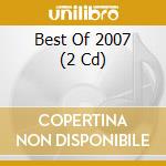 Best Of 2007 (2 Cd) cd