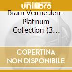 Bram Vermeulen - Platinum Collection (3 Cd) cd musicale di Bram Vermeulen