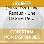 (Music Dvd) Line Renaud - Une Histoire De France cd