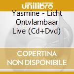 Yasmine - Licht Ontvlambaar Live (Cd+Dvd) cd