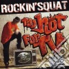 Rockin' Squat - Too Hot For Tv cd