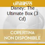 Disney: The Ultimate Box  (3 Cd) cd