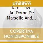 Iam - Live Au Dome De Marseille And Anthology (3 Cd) cd musicale di Iam