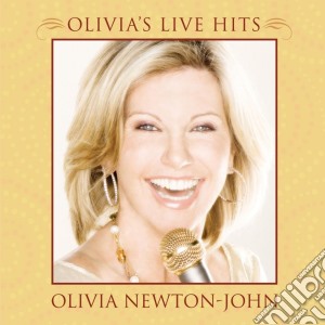 Newton John Olivia - Olivias Live Hits cd musicale di NEWTON-JOHN OLIVIA