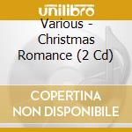 Various - Christmas Romance (2 Cd) cd
