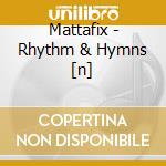 Mattafix - Rhythm & Hymns [n] cd