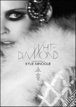 (Music Dvd) Kylie Minogue - White Diamond / Show Girl Homecoming (2 Dvd) cd musicale di William Baker