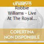 Robbie Williams - Live At The Royal Albert Hall cd