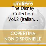 The Disney Collection Vol.2 (italian Version) cd