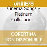 Cinema Songs - Platinum Collection (box 3 Cd) cd