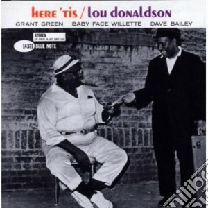 Lou Donaldson - Here 'tis cd musicale di Lou Donaldson