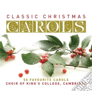 Choir Of King's College Cambridge - Classic Christmas Carols (2 Cd) cd musicale di Ch Of Kings College Cambridge