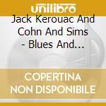 Jack Kerouac And Cohn And Sims - Blues And Haikus cd
