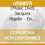 (Music Dvd) Jacques Higelin - En Plein Bataclan cd