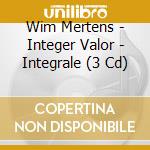 Wim Mertens - Integer Valor - Integrale (3 Cd) cd