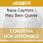 Nana Caymmi - Meu Bem Querer cd