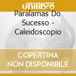 Paralamas Do Sucesso - Caleidoscopio cd