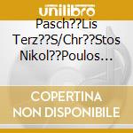Pasch??Lis Terz??S/Chr??Stos Nikol??Poulos - I Diafora cd