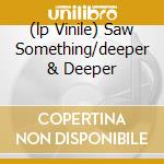 (lp Vinile) Saw Something/deeper & Deeper lp vinile di Dave Gahan