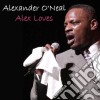 Alexander O'Neal - Alex Loves.. cd musicale di Alexander O'Neal
