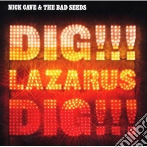 Nick Cave & The Bad Seeds - Dig Lazarus Dig cd musicale di Nick Cave