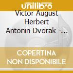 Victor August Herbert Antonin Dvorak - Cello Concertos cd