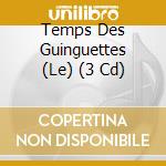 Temps Des Guinguettes (Le) (3 Cd) cd