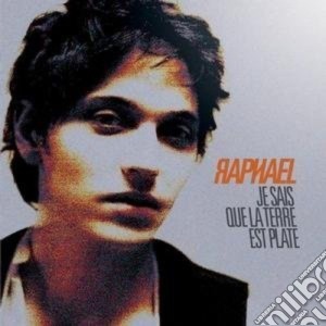 Raphael - Je Sais Que La Terre Est Plate cd musicale di RAPHAEL